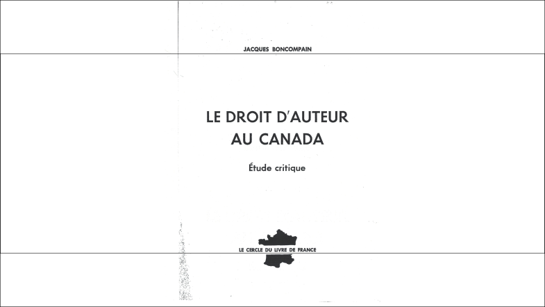 LE DROIT D’AUTEUR AU CANADA préface de Marcel Pagnol