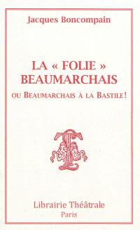 La « Folie » Beaumarchais